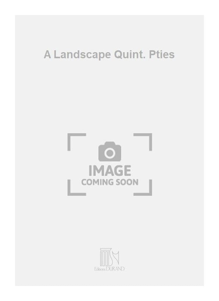 A Landscape Quint. Pties